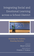 Integrating Social and Emotional Learning Across a School District: Knowing Our Students, Knowing Ourselves