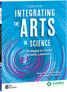 Integrating the Arts in Science: 30 Strategies to Create Dynamic Lessons