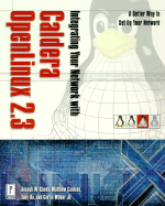 Integrating Your Network with Caldera Openlinux 2.3: A Better Way to Set Up Your Network (with CD-ROM)