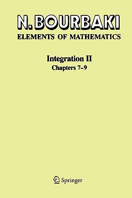 Integration II: Chapters 7-9 - Bourbaki, N., and Berberian, Sterling K. (Translated by)