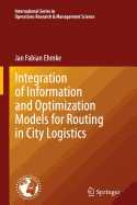 Integration of Information and Optimization Models for Routing in City Logistics