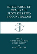 Integration of Membrane Processes Into Bioconversions