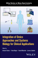 Integration of Omics Approaches and Systems Biology for Clinical Applications