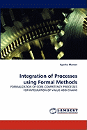 Integration of Processes using Formal Methods