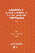 Integration of World Knowledge for Natural Language Understanding