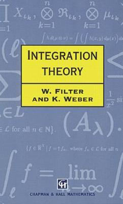 Integration Theory - Filter, Wolfgang, and Weber, K