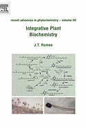Integrative Plant Biochemistry: Volume 40