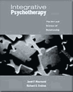 Integrative Psychotherapy: The Art and Science of Relationship