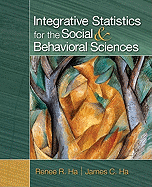 Integrative Statistics for the Social & Behavioral Sciences