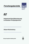 Integrierte Qualit?tssicherung in flexiblen Fertigungszellen