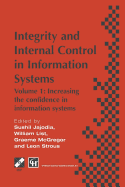 Integrity and Internal Control in Information Systems: Volume 1: Increasing the Confidence in Information Systems