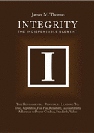Integrity: the Indispensable Element