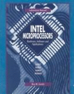 Intel Microprocessors: Hardware, Software, and Applications - Goody, Roy W