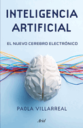 Inteligencia Artificial: El Nuevo Cerebro Electr?nico / Artificial Intelligence