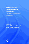 Intellectual and Developmental Disabilities: A Roadmap for Families and Professionals