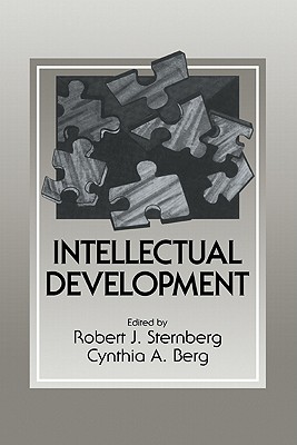 Intellectual Development - Sternberg, Robert J, PhD (Editor), and Berg, Cynthia A (Editor)