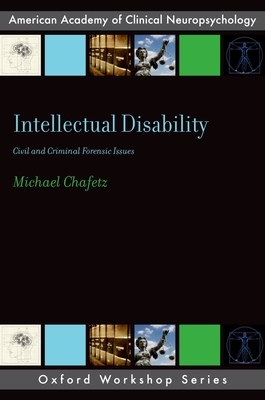 Intellectual Disability: Criminal and Civil Forensic Issues - Chafetz, Michael