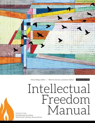 Intellectual Freedom Manual - Magi, Trina (Editor), and Garnar, Martin (Editor)