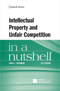 Intellectual Property and Unfair Competition in a Nutshell