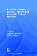 Intellectual Property, Cultural Property and Intangible Cultural Heritage