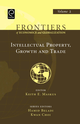 Intellectual Property, Growth and Trade - Maskus, Keith E (Editor), and Beladi, Hamid (Editor), and Choi, Kwan (Editor)