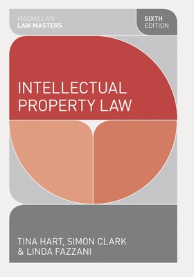 Intellectual Property Law - Hart, Tina, and Clark, Simon, and Fazzani, Linda