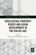 Intellectual Property Rights and ASEAN Development in the Digital Age