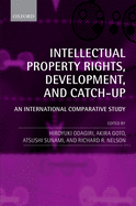 Intellectual Property Rights, Development, and Catch-Up: An International Comparative Study