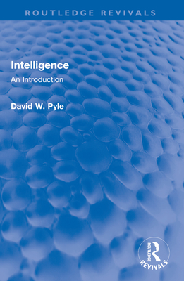 Intelligence: An Introduction - Pyle, David W