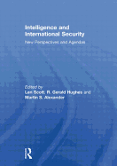 Intelligence and International Security: New Perspectives and Agendas