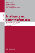 Intelligence and Security Informatics: Pacific Asia Workshop, PAISI 2014, Tainan, Taiwan, May 13, 2014, Proceedings