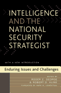 Intelligence and the National Security Strategist: Enduring Issues and Challenges