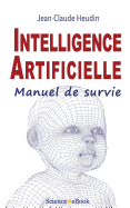 Intelligence Artificielle: Manuel de Survie