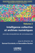 Intelligence collective et archives num?riques: Vers des ?cosyst?mes de connaissances
