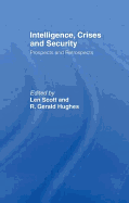 Intelligence, Crises and Security: Prospects and Retrospects