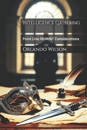 Intelligence Gathering: Front Line HUMINT Considerations