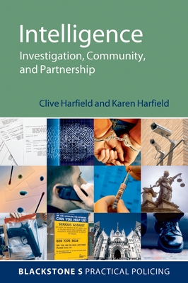 Intelligence: Investigation, Community and Partnership - Harfield, Clive, and Harfield, Karen