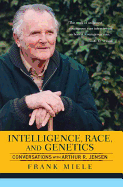 Intelligence, Race, and Genetics: Conversations with Arthur R. Jensen