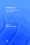 Intelligence: Reconceptualization and Measurement