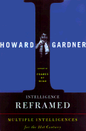 Intelligence Reframed: Multiple Intelligences for the 21st Century