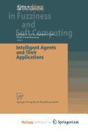 Intelligent Agents and Their Applications