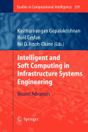 Intelligent and Soft Computing in Infrastructure Systems Engineering: Recent Advances