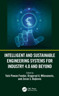 Intelligent and Sustainable Engineering Systems for Industry 4.0 and Beyond