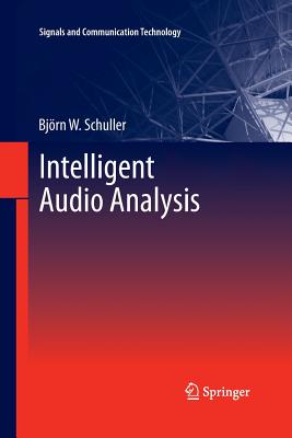 Intelligent Audio Analysis - Schuller, Bj�rn W