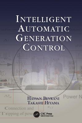 Intelligent Automatic Generation Control - Bevrani, Hassan, and Hiyama, Takashi
