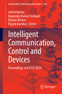 Intelligent Communication, Control and Devices: Proceedings of ICICCD 2024