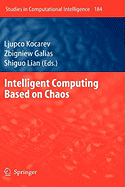 Intelligent Computing Based on Chaos