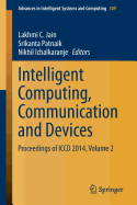 Intelligent Computing, Communication and Devices: Proceedings of ICCD 2014, Volume 2