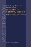 Intelligent Control Systems: An Introduction with Examples