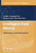 Intelligent Data Mining: Techniques and Applications